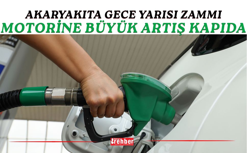 Akaryakıta Gece Yarısı Zammı: Motorine Büyük Artış Kapıda