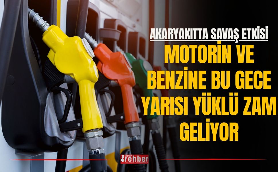 Akaryakıtta Savaş Etkisi: Motorin Ve Benzine Bu Gece Yarısı Yüklü Zam Geliyor