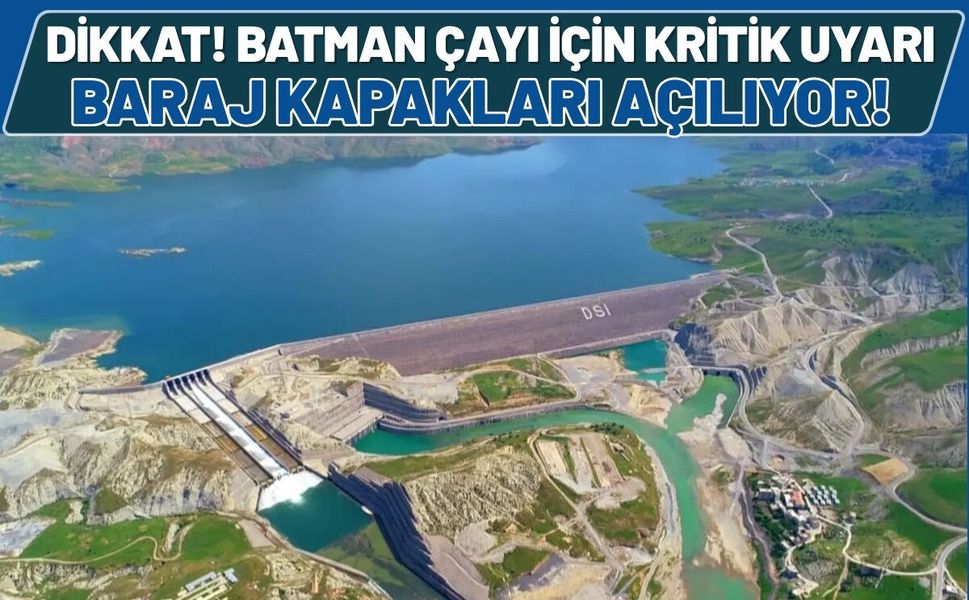 DİKKAT! Batman Çayı İçin Kritik Uyarı: Baraj Kapakları Açılıyor!