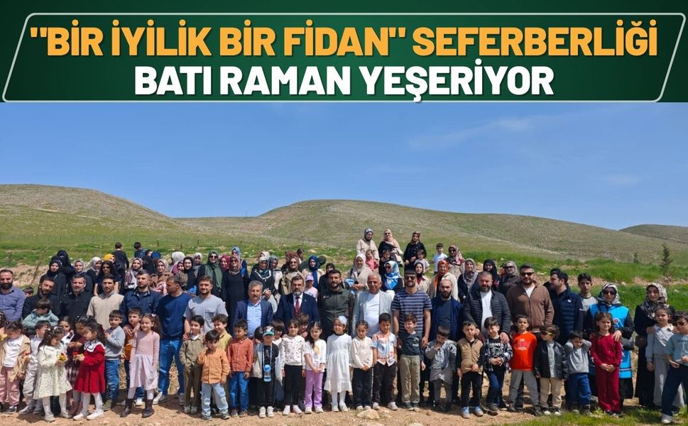 Batman’da "Bir İyilik Bir Fidan" Seferberliği: Batı Raman Yeşeriyor
