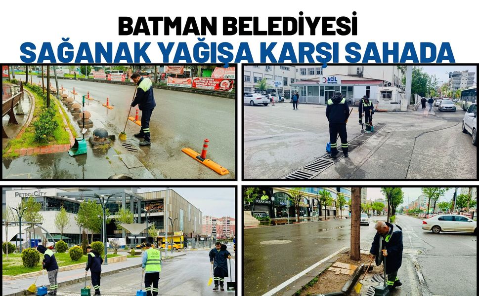 Batman Belediyesi Sağanak Yağışa Karşı Sahada