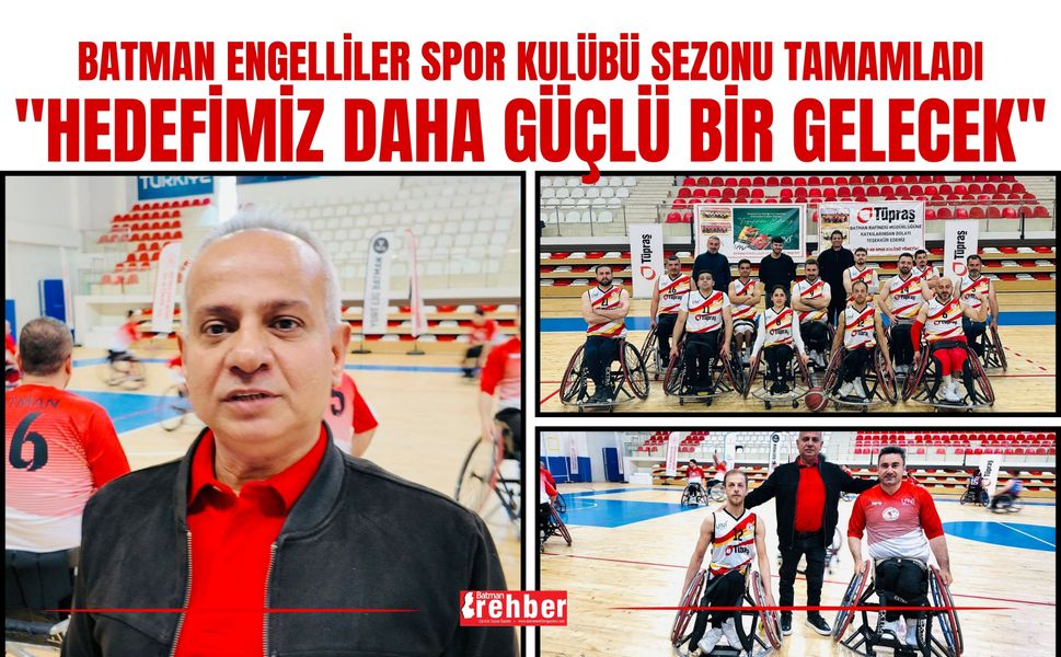 Batman Engelliler Spor Kulübü Sezonu Tamamladı: "Hedefimiz Daha Güçlü Bir Gelecek"