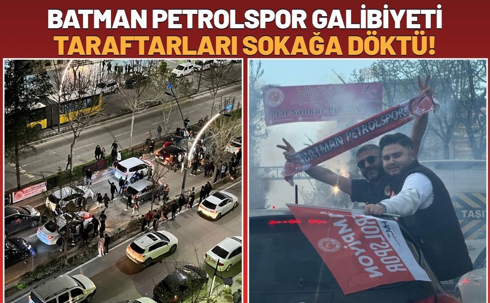 Batman Petrolspor Galibiyeti Taraftarları Sokağa Döktü!
