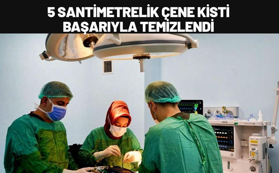 Batman’da 5 Santimetrelik Çene Kisti Başarıyla Temizlendi