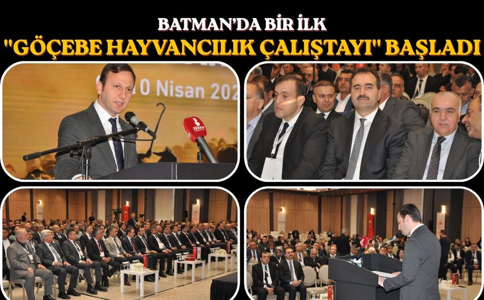 Batman’da Bir İlk: "Göçebe Hayvancılık Çalıştayı" Başladı