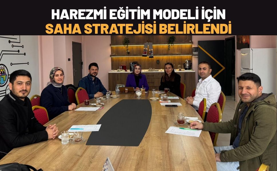 Batman’da Harezmi Eğitim Modeli İçin Saha Stratejisi Belirlendi