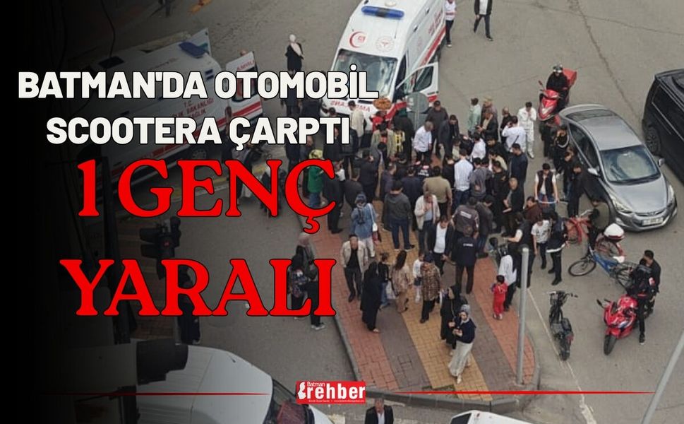 Batman'da Otomobil Scootera Çarptı: 1 Genç Yaralı