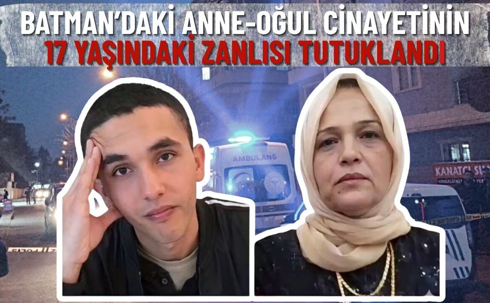 Batman’daki Anne-Oğul Cinayetinin 17 Yaşındaki Zanlısı Tutuklandı