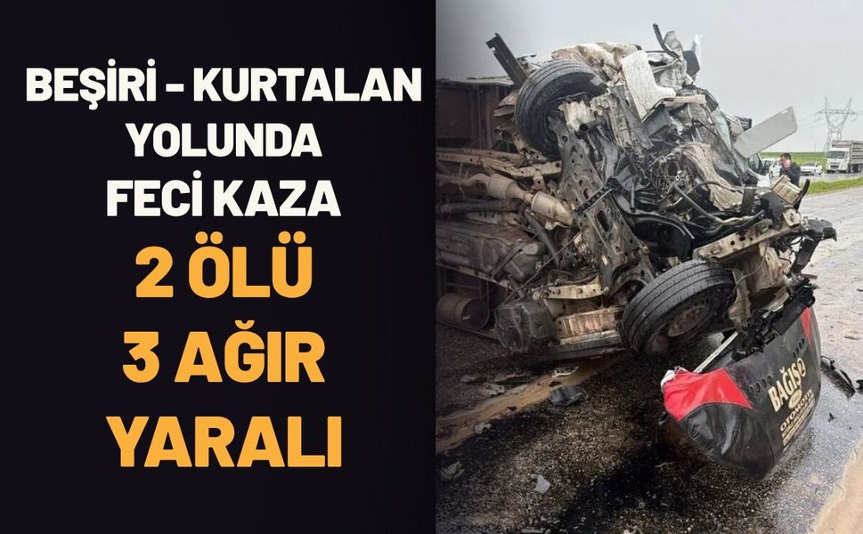 Beşiri - Kurtalan Yolunda Feci Kaza: 2 Ölü, 3 Ağır Yaralı