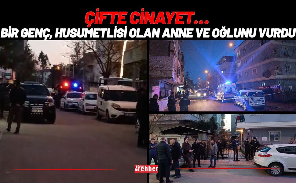 Çifte Cinayet… Bir Genç, Husumetlisi Olan Anne ve Oğlunu Vurdu