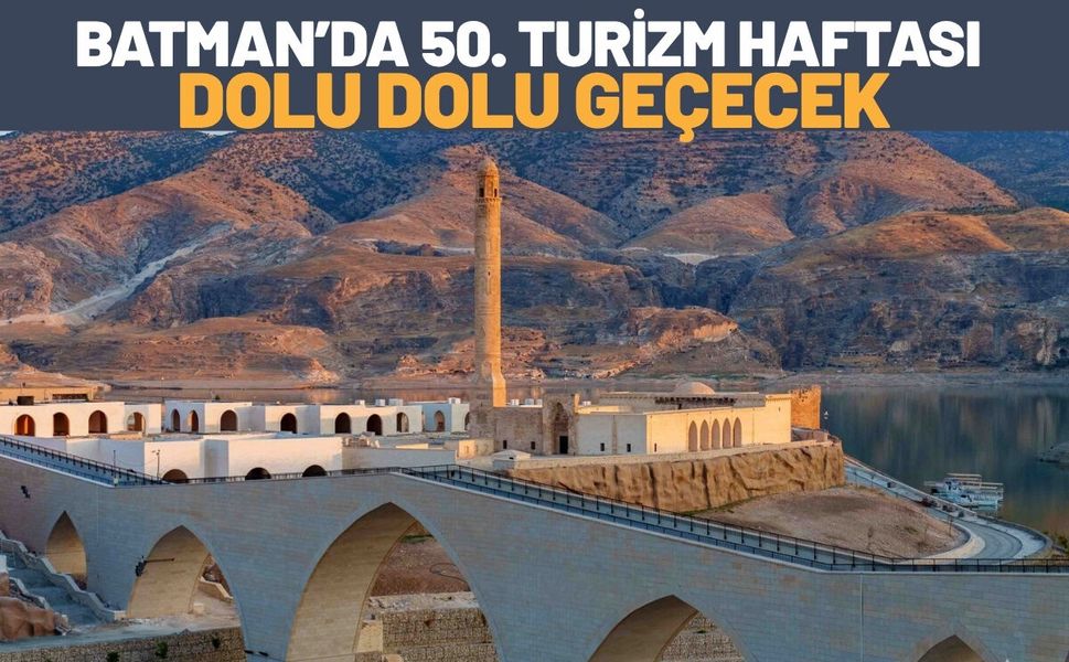 Batman’da 50. Turizm Haftası Dolu Dolu Geçecek