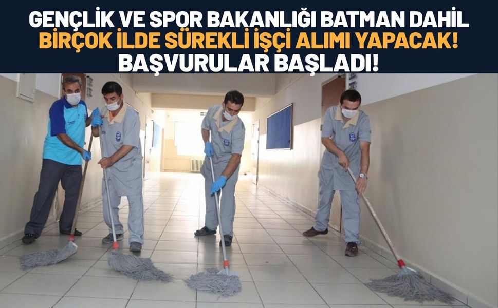 Gençlik ve Spor Bakanlığı Batman Dahil Birçok İlde Sürekli İşçi Alımı Yapacak! Başvurular Başladı!