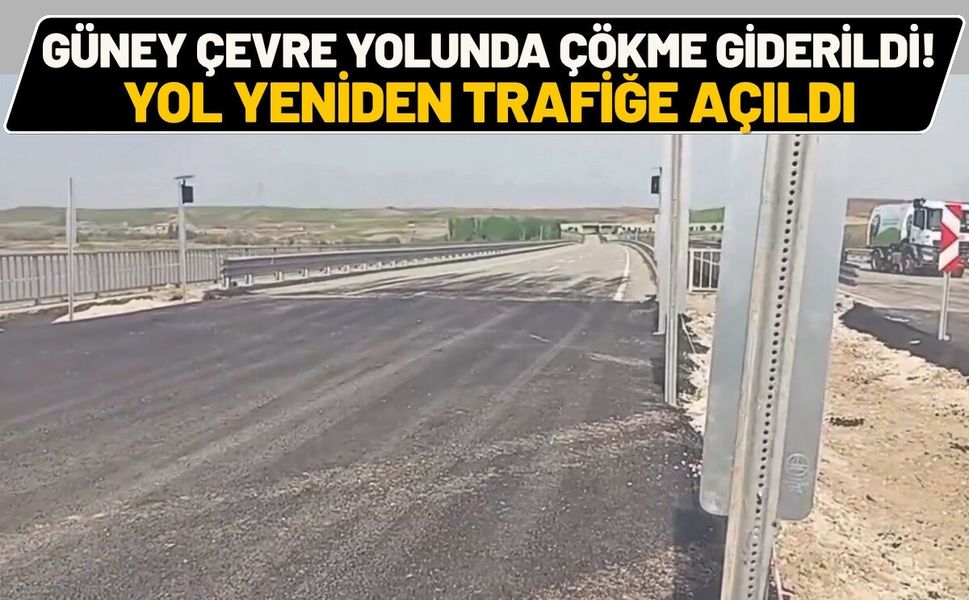 Güney Çevre Yolunda Çökme Giderildi! Yol Yeniden Trafiğe Açıldı