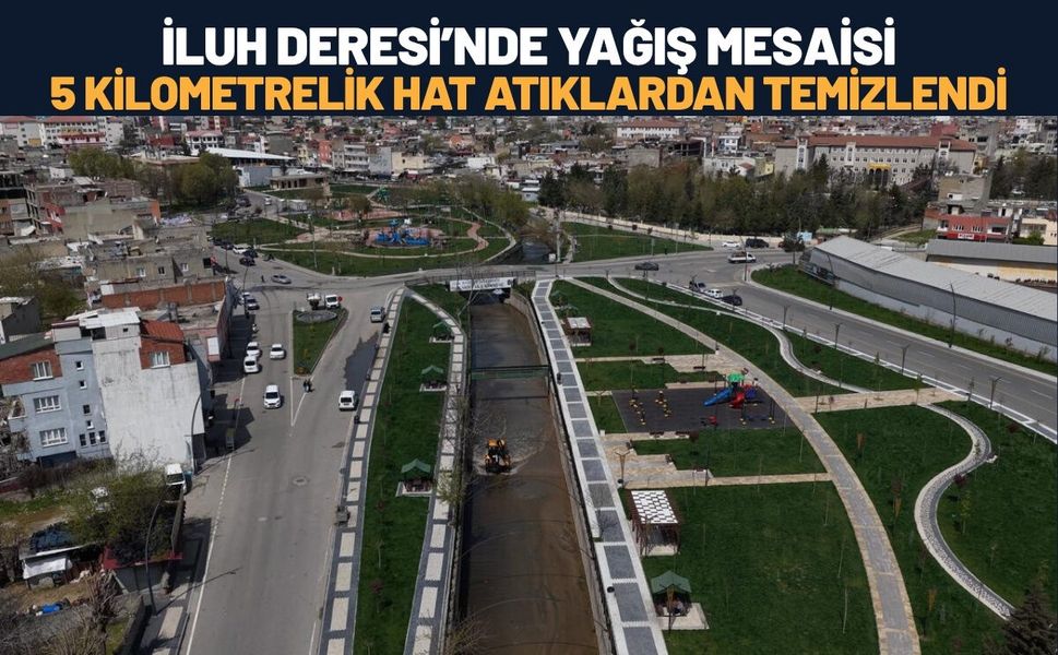 İluh Deresi’nde Yağış Mesaisi: 5 Kilometrelik Hat Atıklardan Temizlendi