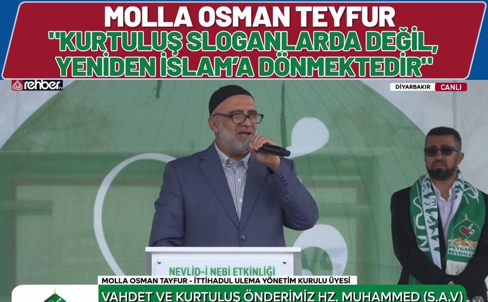 Molla Osman Teyfur: "Kurtuluş Sloganlarda Değil, Yeniden İslam’a Dönmektedir"