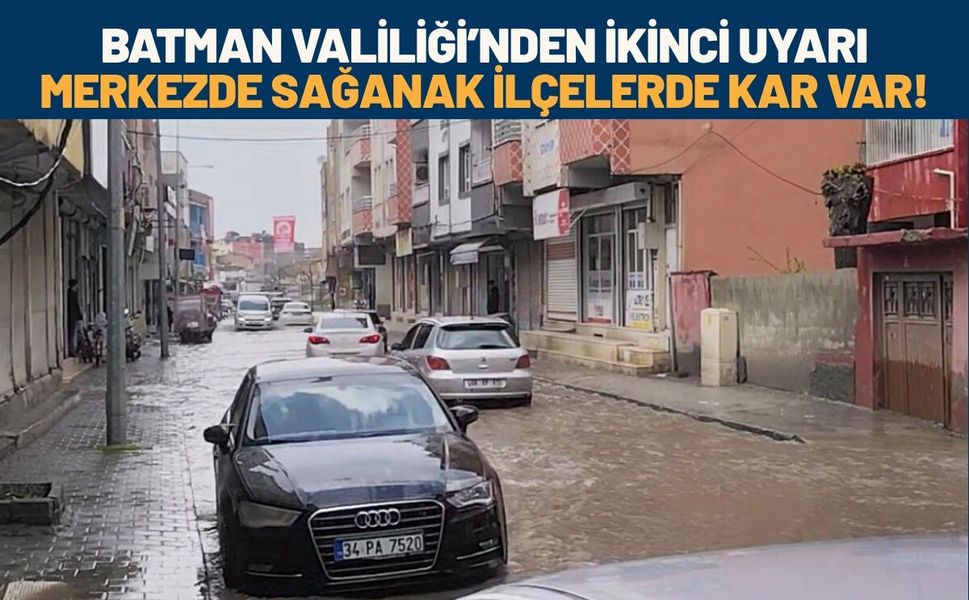 Batman Valiliği’nden İkinci Uyarı: Merkezde Sağanak, İlçelerde Kar Var!