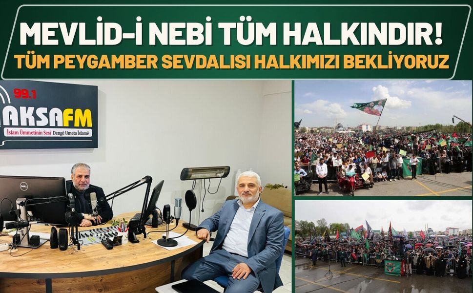 Mevlid-i Nebi Tüm Halkındır! Tüm Peygamber Sevdalısı Halkımızı Bekliyoruz