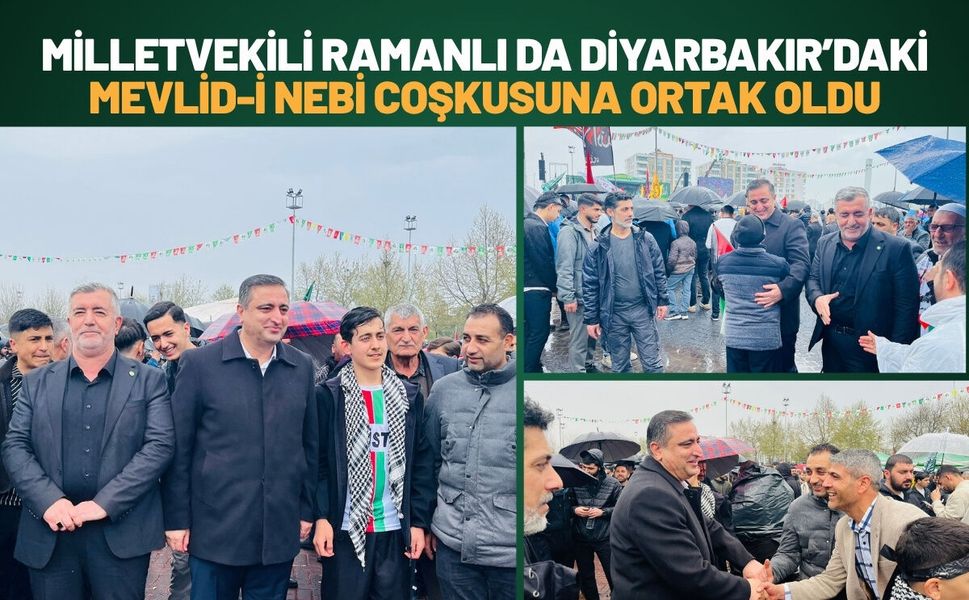 Milletvekili Ramanlı da Diyarbakır’daki Mevlid-i Nebi Coşkusuna Ortak Oldu