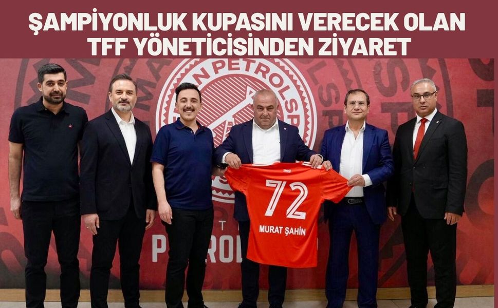 Şampiyonluk Kupasını Verecek Olan TFF Yöneticisinden Ziyaret
