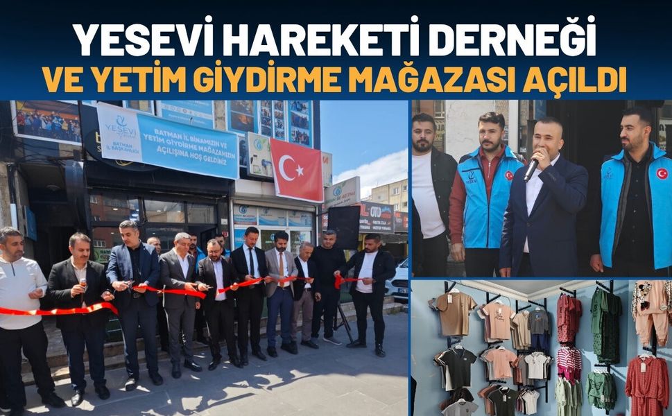 Yesevi Hareketi Derneği ve Yetim Giydirme Mağazası Açıldı