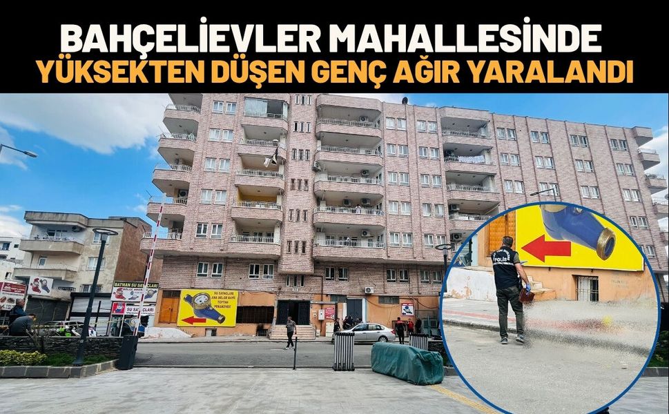 Bahçelievler Mahallesinde Yüksekten Düşen Genç Ağır Yaralandı