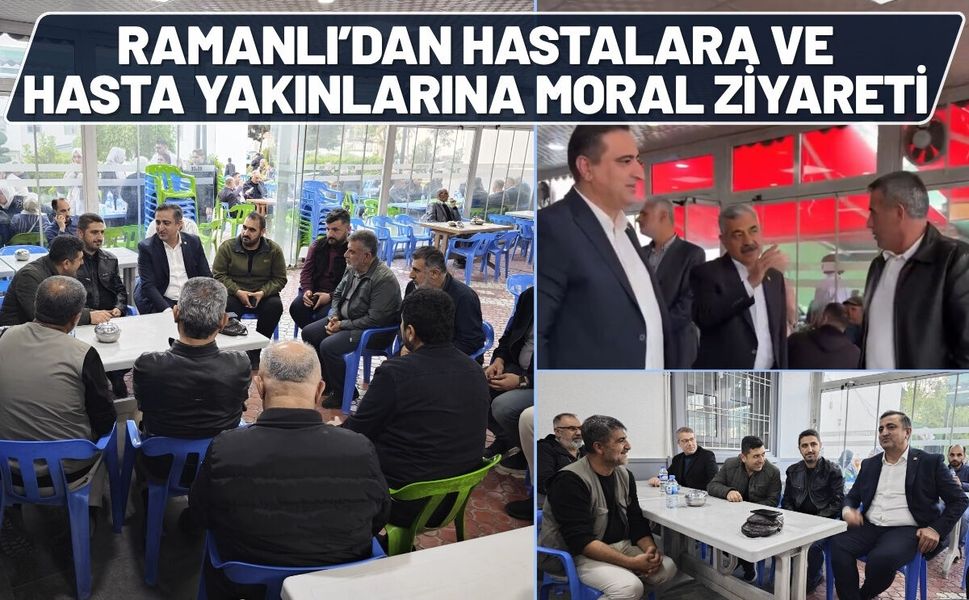 Ramanlı’dan Hastalara ve Hasta Yakınlarına Moral Ziyareti