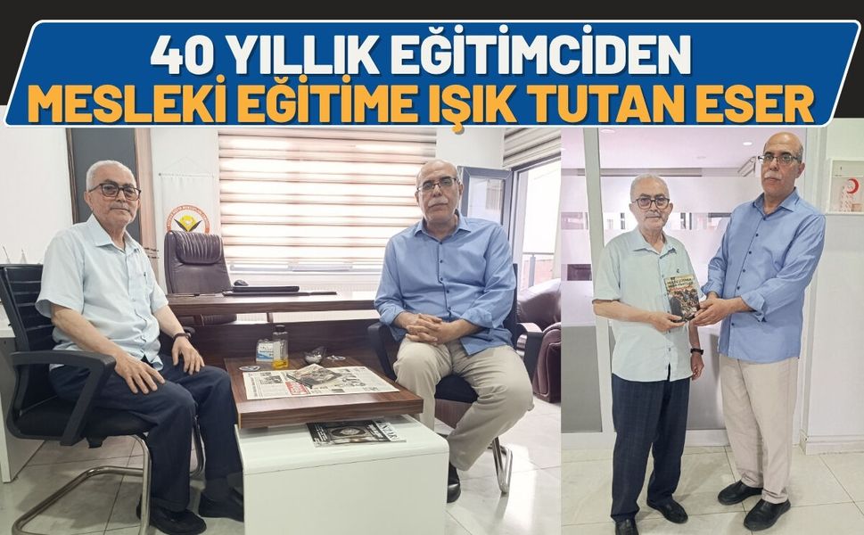 40 Yıllık Eğitimciden Mesleki Eğitime Işık Tutan Eser