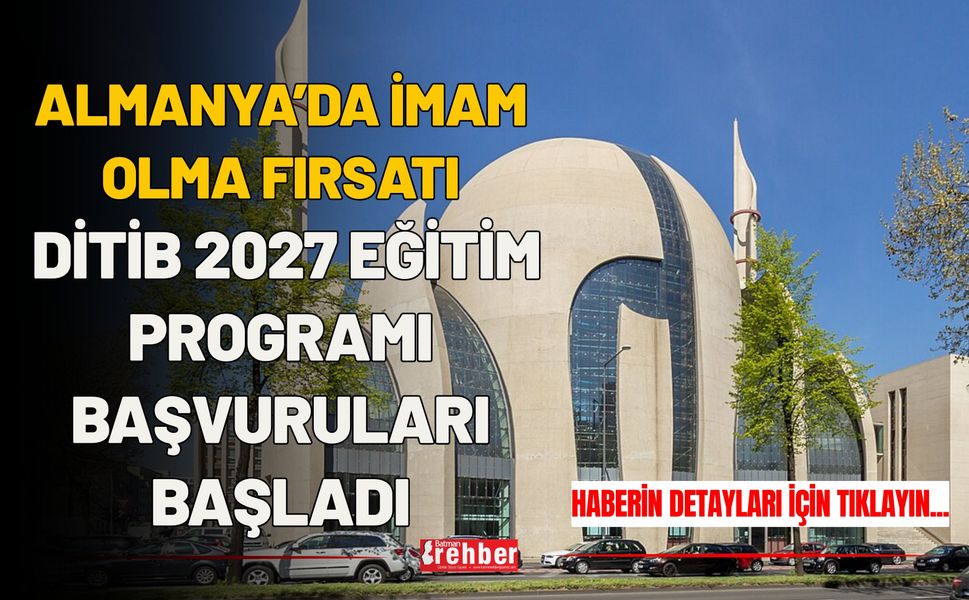 Almanya’da İmam Olma Fırsatı: DİTİB 2027 Eğitim Programı Başvuruları Başladı