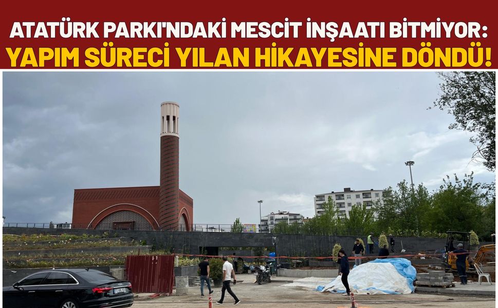 Atatürk Parkı'ndaki Mescit İnşaatı Bitmiyor: Yapım Süreci Yılan Hikayesine döndü!