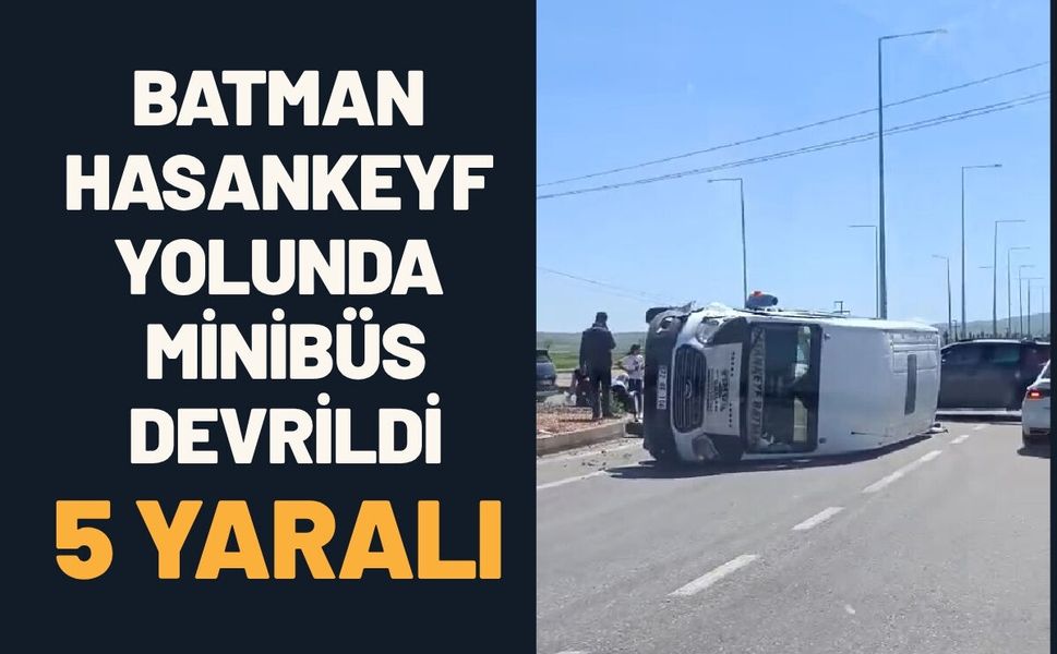 Batman-Hasankeyf Yolunda Minibüs Devrildi 5 Yaralı