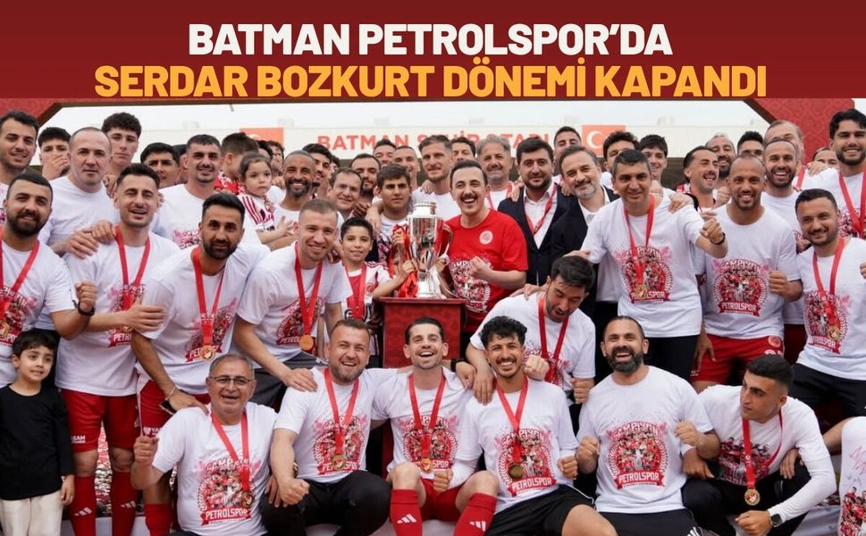 Batman Petrolspor’da Teknik Direktör Serdar Bozkurt Dönemi Kapandı