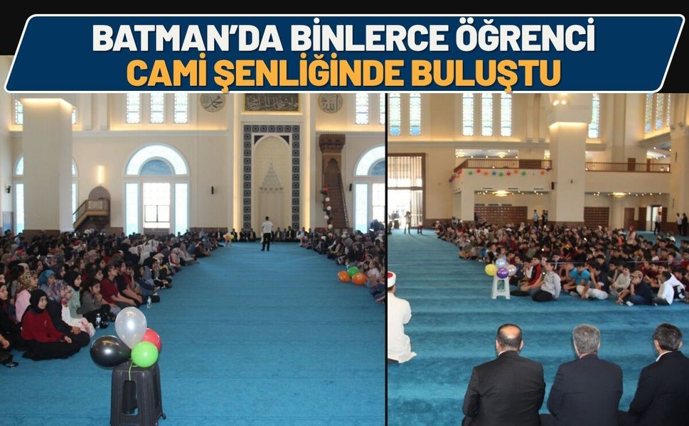 Batman’da Binlerce Öğrenci Cami Şenliğinde Buluştu