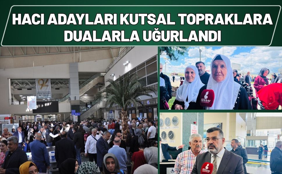 Batman’da Hacı Adayları Kutsal Topraklara Dualarla Uğurlandı