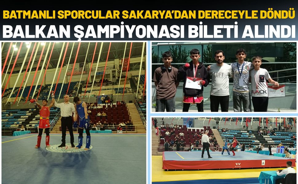 Batmanlı Sporcular Sakarya’dan Dereceyle Döndü: Balkan Şampiyonası Bileti Alındı