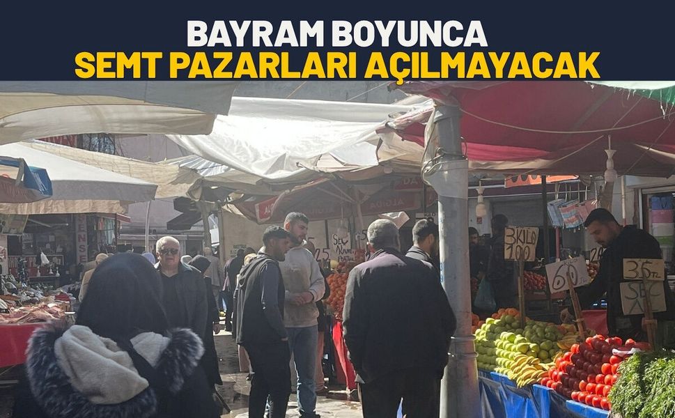 Bayram Boyunca Semt Pazarları Açılmayacak