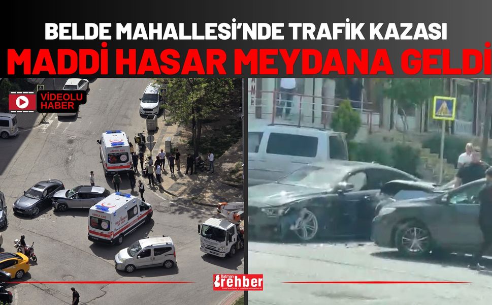 Belde Mahallesi’nde Trafik Kazası: Maddi Hasar Meydana Geldi