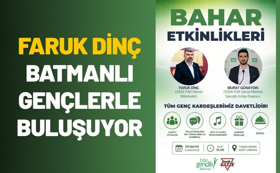 Faruk Dinç Batmanlı Gençlerle Buluşuyor