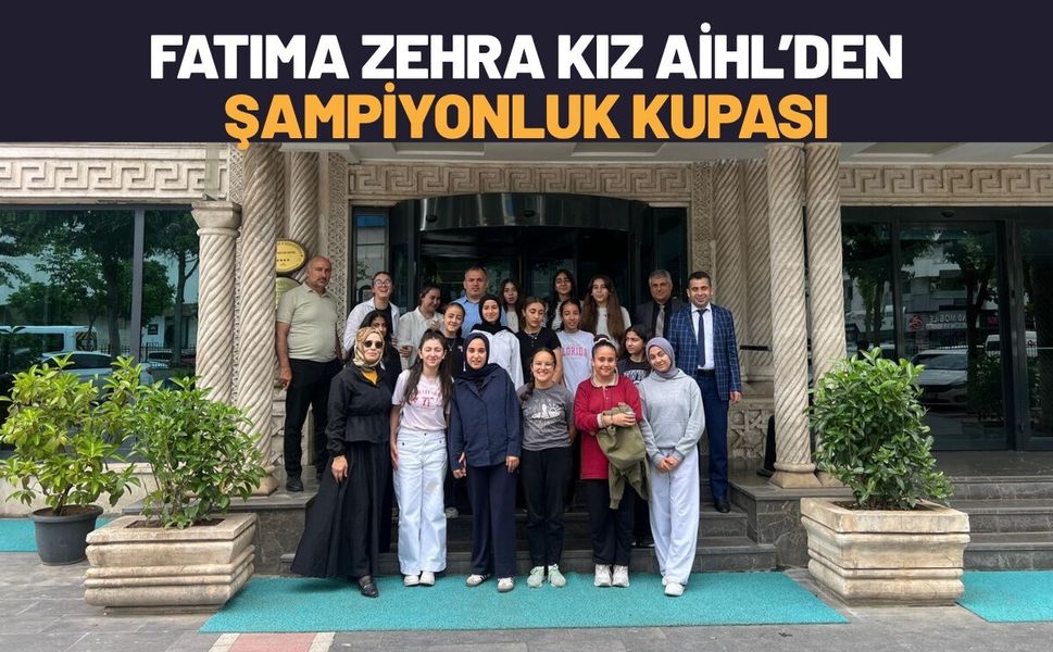 Fatıma Zehra Kız AİHL’den Şampiyonluk Kupası