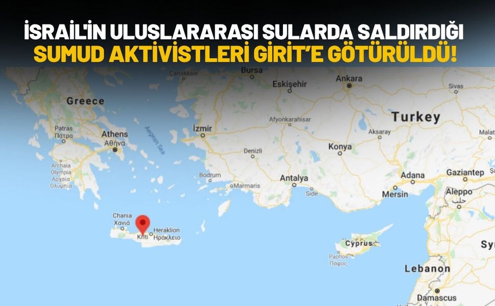 İsrail'in Uluslararası Sularda Saldırdığı Sumud Aktivistleri Girit’e Götürüldü!