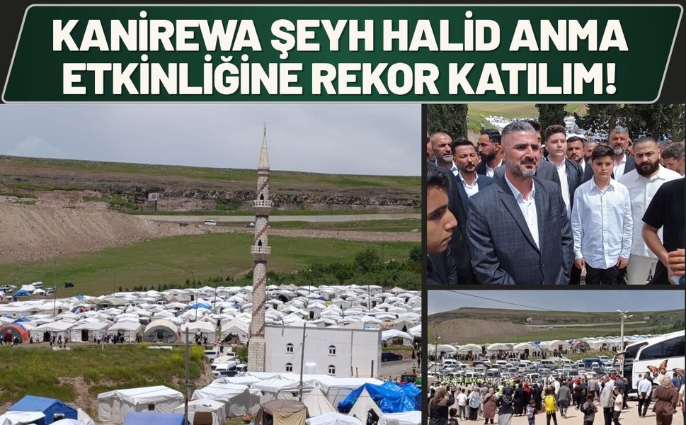 Kanirewa Şeyh Halid Anma Etkinliğine Rekor Katılım!