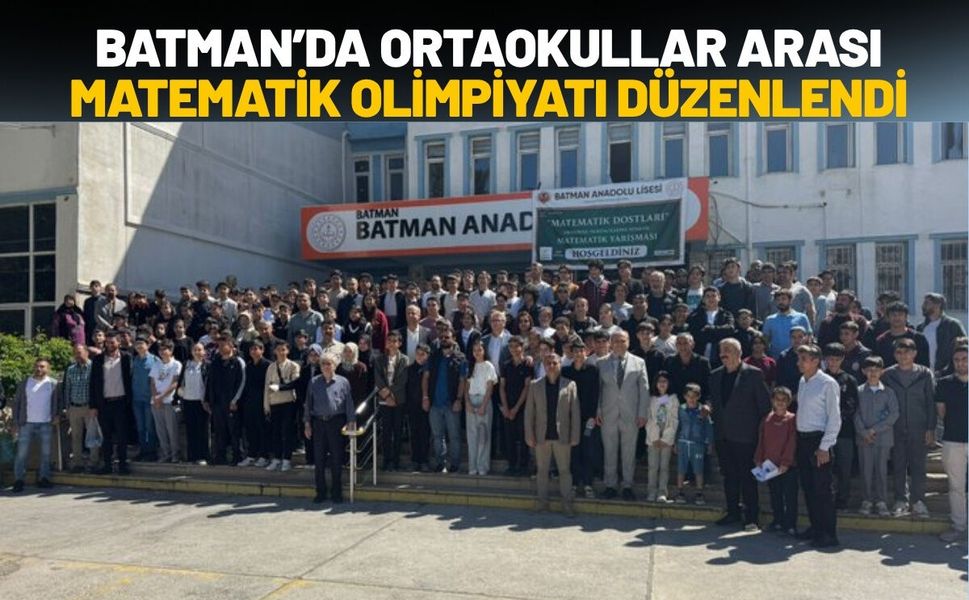 Batman’da Ortaokullar Arası Matematik Olimpiyatı Düzenlendi