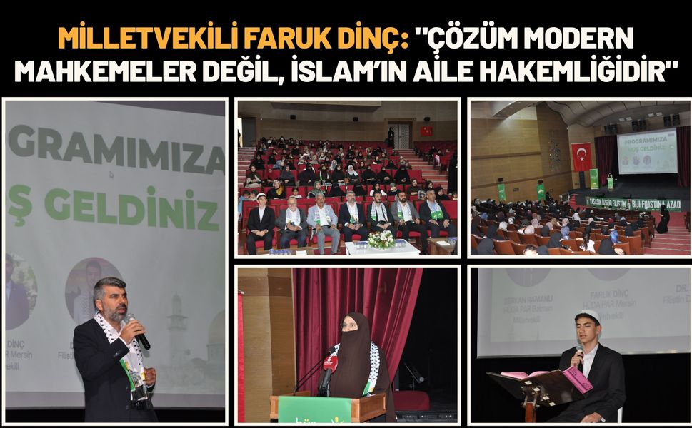 Milletvekili Faruk Dinç: "Çözüm modern mahkemeler değil, İslam’ın aile hakemliğidir"