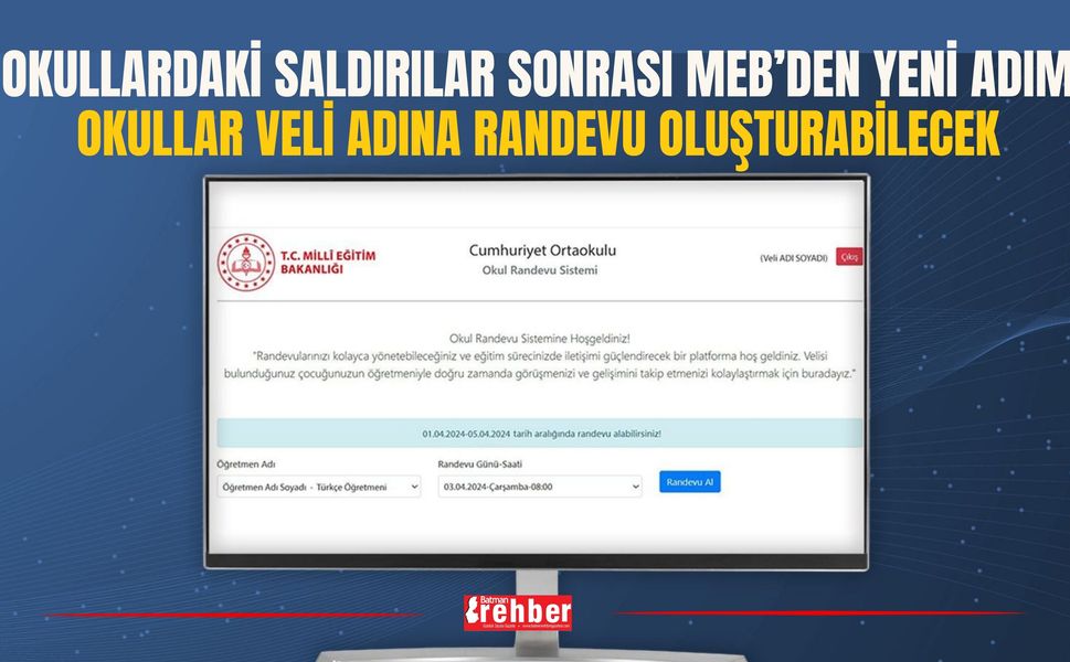 Okullardaki saldırılar sonrası MEB’den yeni adım: Okullar veli adına randevu oluşturabilecek