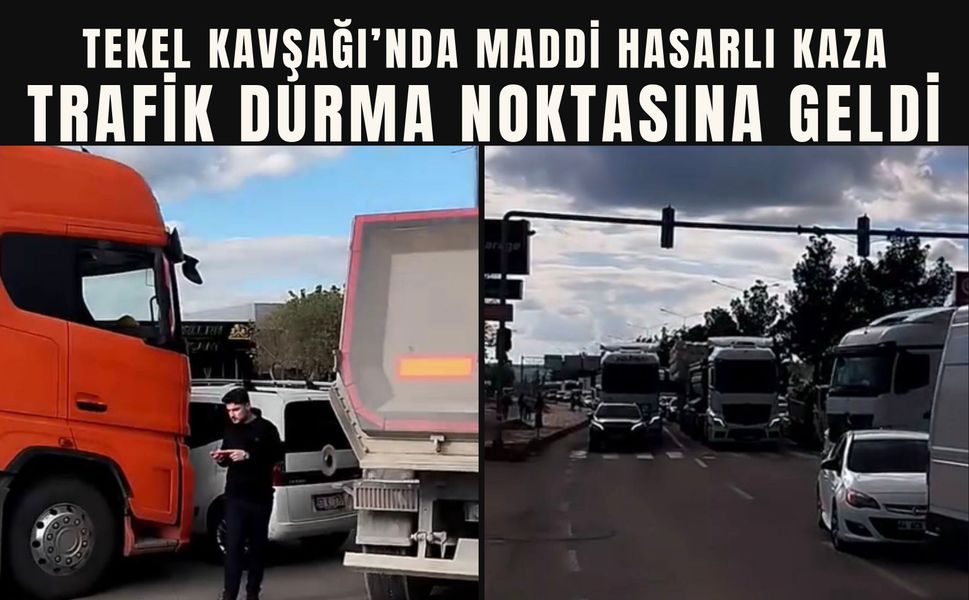 Tekel Kavşağı’nda Maddi Hasarlı Kaza: Trafik Durma Noktasına Geldi
