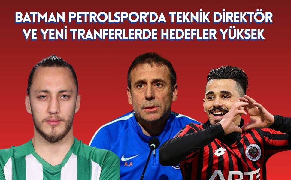 Batman Petrolspor’da Teknik Direktör ve Yeni Tranferlerde Hedefler Yüksek