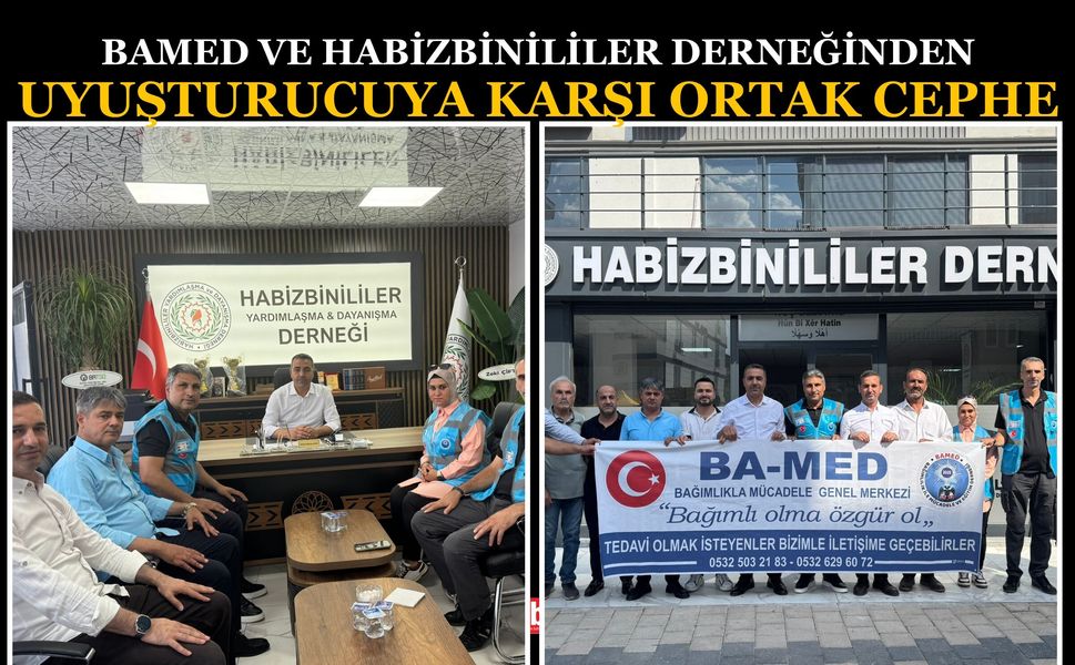 BAMED ve Habizbinililer Derneğinden Uyuşturucuya Karşı Ortak Cephe