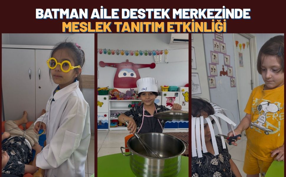 Batman Aile Destek Merkezinde Meslek Tanıtım Etkinliği