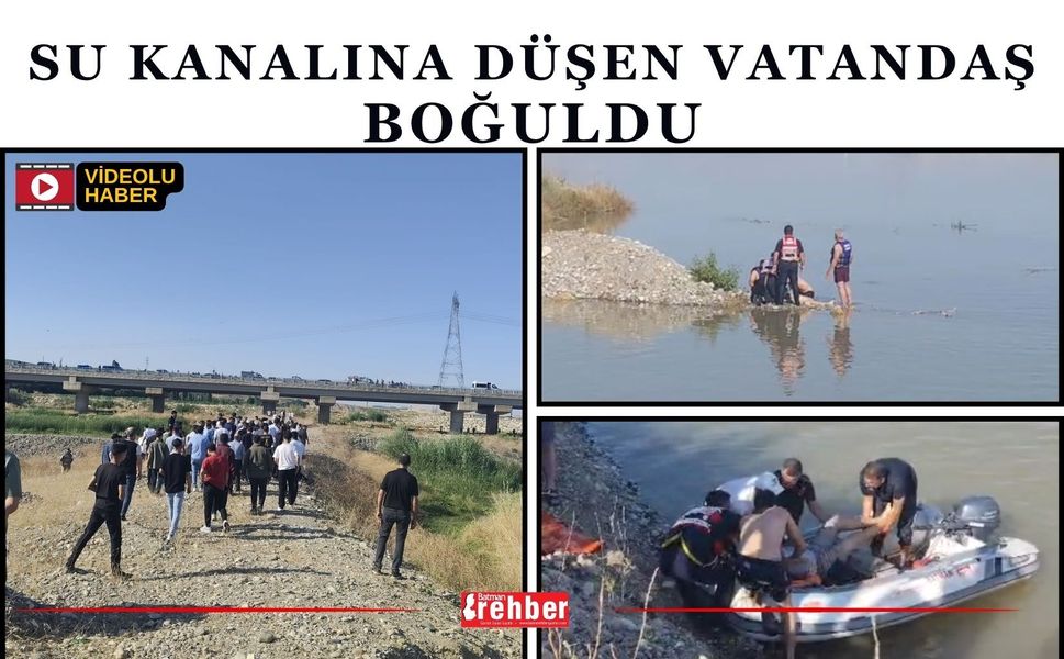 Su Kanalına Düşen Vatandaş Boğuldu