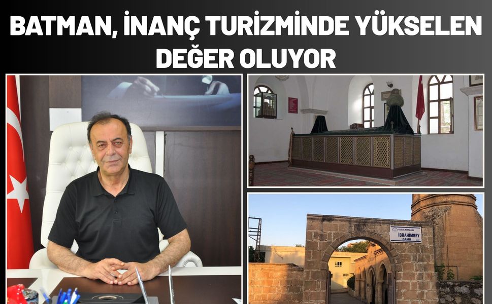 Batman, İnanç Turizminde Yükselen Değer Oluyor