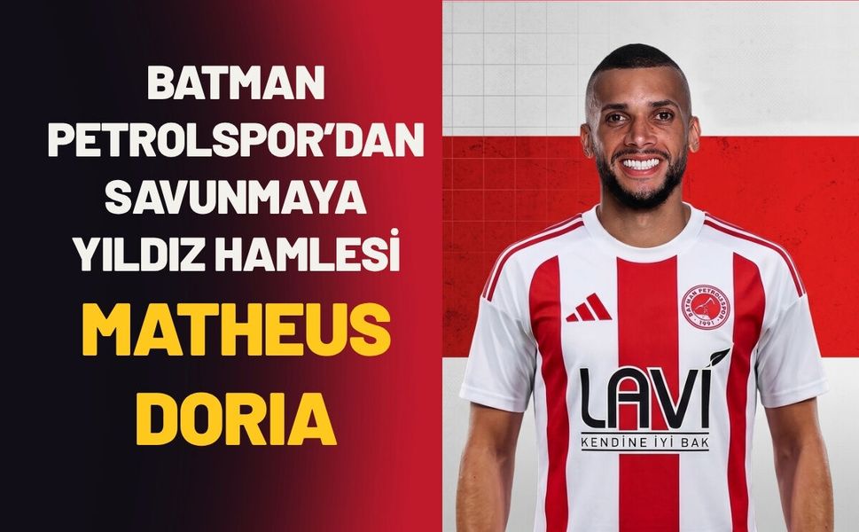Batman Petrolspor’dan Savunmaya Yıldız Hamlesi: Matheus Doria